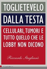 Toglietevelo dalla testa - Riccardo Staglianò - 9788861902886