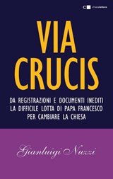 Via Crucis - Gianluigi Nuzzi - 9788861908048