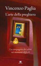 L’arte della preghiera - Vincenzo Paglia - 9788862407878