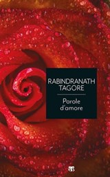 Parole d’amore - Rabindranath Tagore - 9788862409100