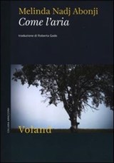 Come l'aria - Melinda Nadj Abonji - 9788862432894