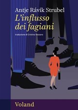 L'influsso dei fagiani - Antje Rávik Strubel - 9788862436618
