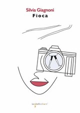 Fioca - Silvia Giagnoni - 9788862527323