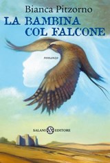 La bambina col falcone - Bianca Pitzorno - 9788862564052