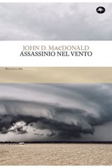 Assassinio nel vento - John D. MacDonald - 9788862619608