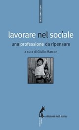 Lavorare nel sociale. Una professione da ripensare - Giulio Marcon - 9788863571608