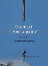 Gramsci serve ancora? - Antonio Gramsci - 9788863571707