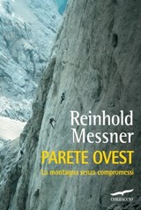 Parete Ovest - Reinhold Messner - 9788863807554