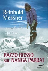 Razzo rosso sul Nanga Parbat - Reinhold Messner - 9788863808162