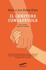 Il genitore consapevole - Myla Kabat-Zinn ; Jon Kabat-Zinn - 9788863809442
