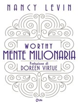Worthy - Mente Milionaria - Nancy Levin - 9788863867466