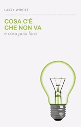 Cosa c'è che non va - Larry Winget - 9788863867763
