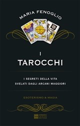 I tarocchi - Maria Fenoglio - 9788864101019