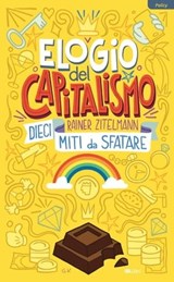 Elogio del capitalismo - Rainer Zitelmann - 9788864405018