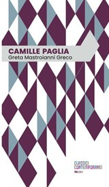 Camille Paglia - Greta Mastroianni Greco - 9788864405902