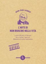 L'arte di non riuscire nella vita - Jean-Paul Lacroix - 9788865061459