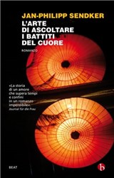 L'arte di ascoltare i battiti del cuore - Jan-Philipp Sendker - 9788865590232