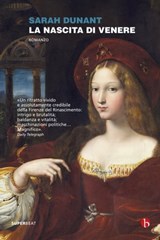 La nascita di Venere - Sarah Dunant - 9788865592298