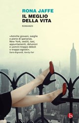 Il meglio della vita - Rona Jaffe ; Daniela Pagani - 9788865594926