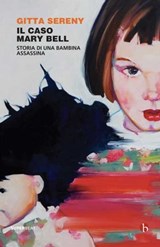 Il caso Mary Bell - Gitta Sereny - 9788865595138