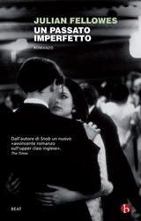 Un passato imperfetto - Julian Fellowes - 9788865596258