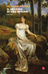 Il destino di una regina - Allison Pataki - 9788865597934