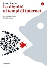 La dignità ai tempi di Internet - Jaron Lanier - 9788865763650