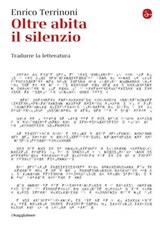 Oltre abita il silenzio - Enrico Terrinoni - 9788865767146
