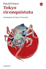 Tokyo riconquistata - David Peace - 9788865769317