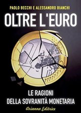 Oltre l'Euro - Paolo Becchi ; Alessandro Bianchi - 9788865881583