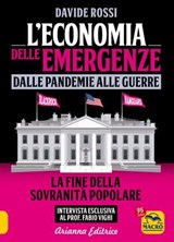 L'economia delle emergenze: dalle pandemie alle guerre - Davide Rossi - 9788865882542