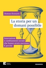 La storia per un domani possibile - Roman Krznaric - 9788866274377