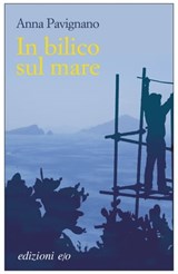 In bilico sul mare - Anna Pavignano - 9788866320081