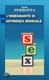 L'insegnante di astinenza sessuale - Tom Perrotta - 9788866323235