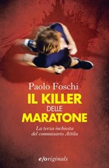 Il killer delle maratone - Paolo Foschi - 9788866323587
