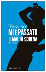 Mi è passato il mal di schiena - David Foenkinos - 9788866325390
