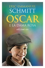Oscar e la dama rosa - Eric-Emmanuel Schmitt - 9788866326816