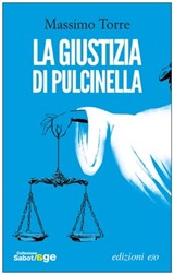 La giustizia di Pulcinella - Massimo Torre - 9788866328834