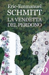 La vendetta del perdono - Eric-Emmanuel Schmitt - 9788866329824