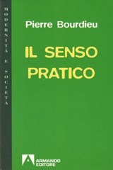 Il senso pratico - Pierre Bourdieu - 9788866773283