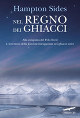 Nel regno dei ghiacci - Hampton Sides - 9788867000876