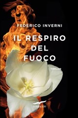Il respiro del fuoco - Federico Inverni - 9788867003051