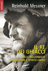 Il re dei ghiacci - Reinhold Messner - 9788867009336