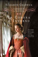 La corona d'inverno - Elizabeth Chadwick - 9788867025558