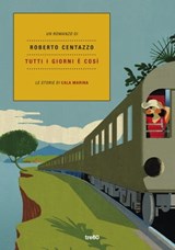 Tutti i giorni è così - Roberto Centazzo - 9788867025701