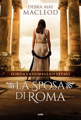 La sposa di Roma - Debra May Macleod - 9788867026326