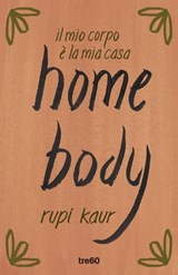 home body - Rupi Kaur - 9788867026692