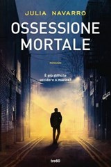 Ossessione mortale - Julia Navarro Fernandez - 9788867028139
