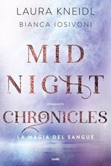 Midnight Chronicles. La magia del sangue - Bianca Iosivoni ; Laura Kneidl - 9788867028276