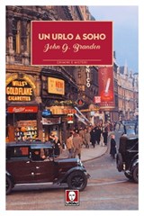 Un urlo a Soho - John G. Brandon - 9788867088270